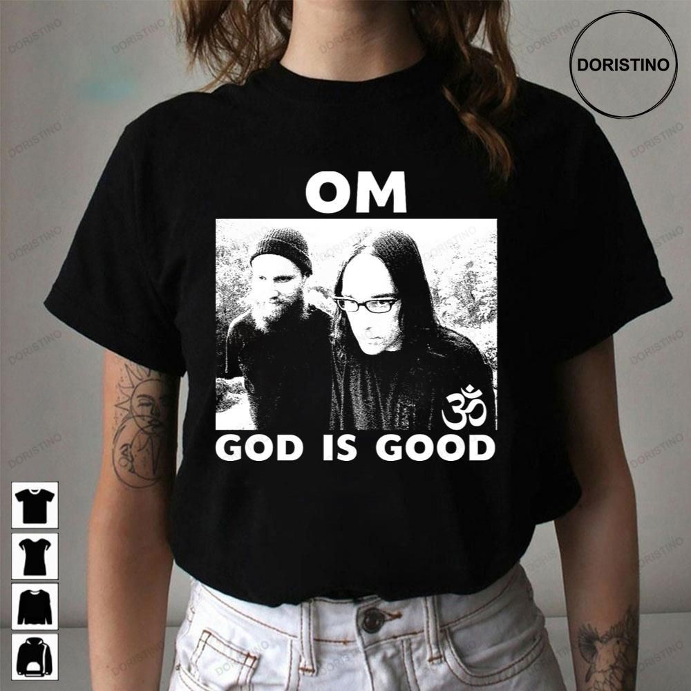 Om God Is Good Fanmade Limited Edition T-shirts